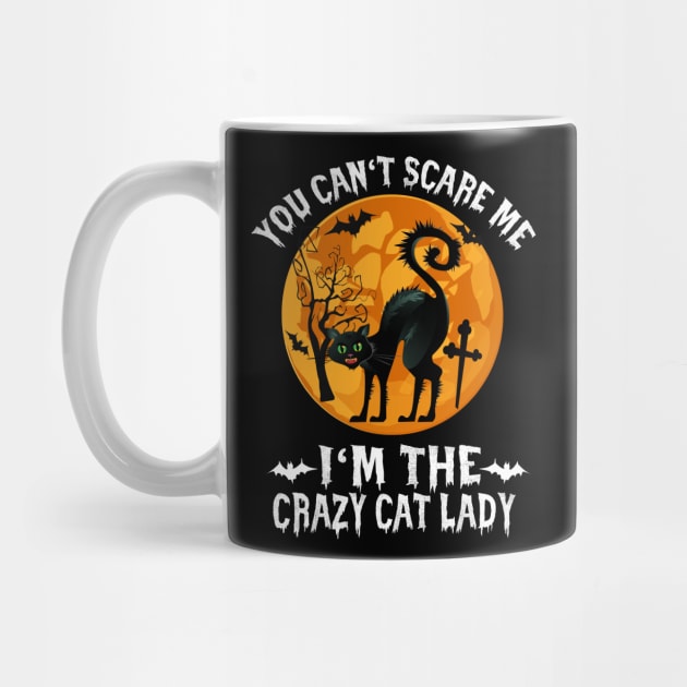 Halloween You can`t scare me, I`m the scary Cat Lady by Lin-Eve